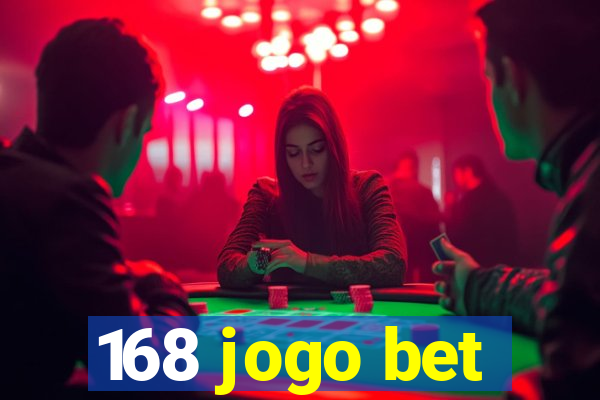 168 jogo bet